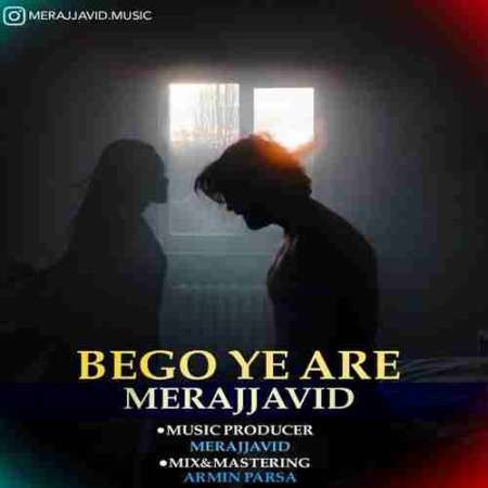 Meraj Javid – Bego Ye Are
